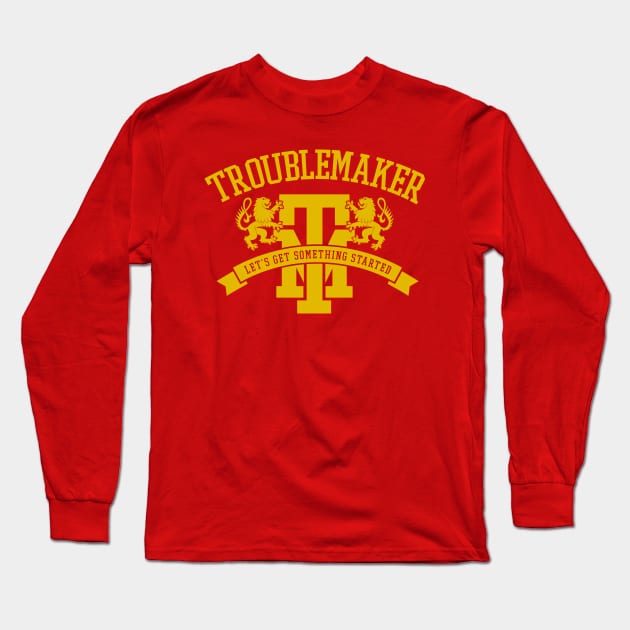 Troublemaker Long Sleeve T-Shirt by MindsparkCreative